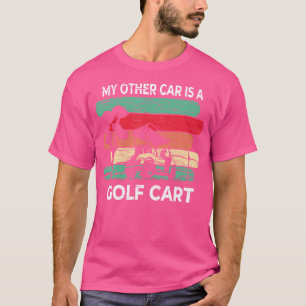 Mein anderes Auto ist ein Golfwagen - ein toller G T-Shirt