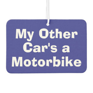 Mein anderes Auto ist ein Motorrad Autolufterfrischer
