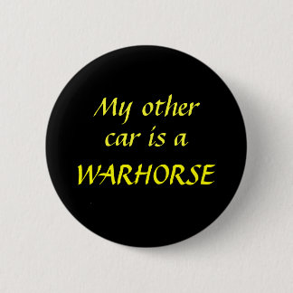 Mein anderes Auto ist ein WARHORSE Button