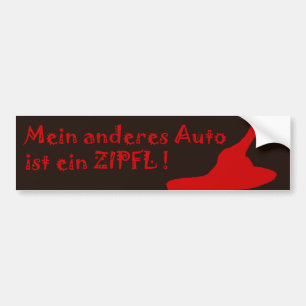 Mein Anderes Auto ist ein Zipfl! Autoaufkleber