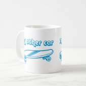 Mein anderes Auto ist eine Skateboard-Tasse Kaffeetasse (Vorderseite Links)