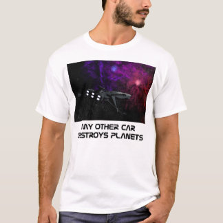Mein anderes Auto zerstört Planeten T-Shirt