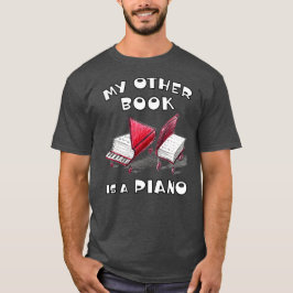 Mein anderes Buch ist ein Klavier für Keyboard-Mus T-Shirt