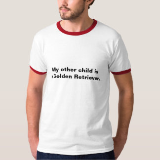 Mein anderes Kind ist ein goldener Retriever T-Shirt