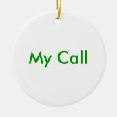 Mein Anruf Keramik Ornament (Vorne)