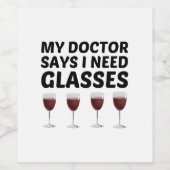 MEIN ARZT SAGT, ICH BRAUCHE GLASSEN WEINETIKETT (Einzelnes Label)