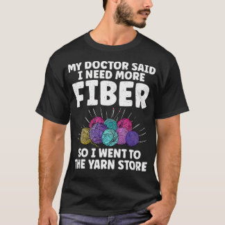 Mein Arzt sagte, ich brauche mehr Ballaststoffe St T-Shirt
