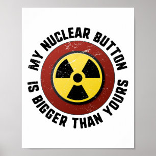 Mein Atomknopf ist größer als deiner Lustiger Trum Poster