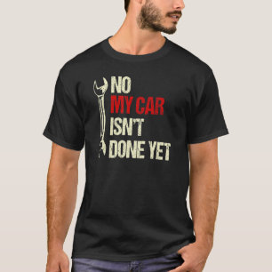 Mein Auto ist noch nicht fertig, Mechanische Garag T-Shirt