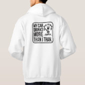 Mein Auto trinkt mehr als ich Hoodie (Rückseite)