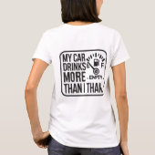 Mein Auto trinkt mehr als ich T-Shirt (Rückseite)