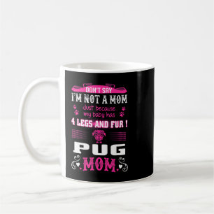 Mein Baby hat vier Beine und ein Pelzmütterhemd Kaffeetasse