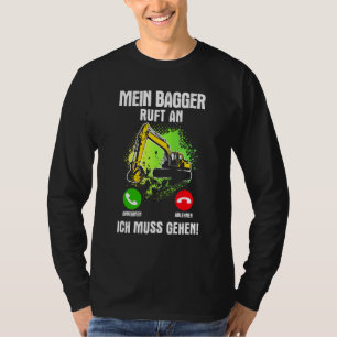 Mein Bagger nennt den Baggerfahrer Gu T-Shirt