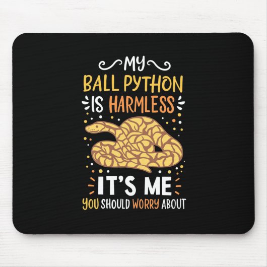 Mein Ball Python ist harmlos Mousepad (Vorne)