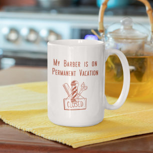 Mein Barber ist im Dauerurlaub (rot) Kaffeetasse