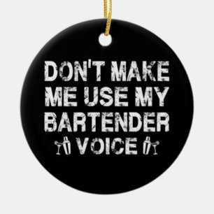 MEIN BARKEEPER STIMME KERAMIK ORNAMENT