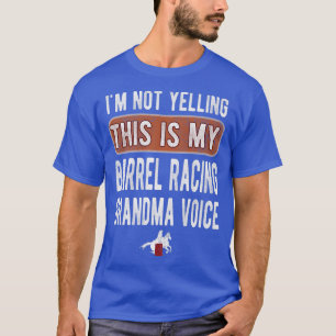 Mein Barrel Racing Oma Voice Barrel Racer Grandm T-Shirt