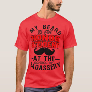 Mein Bart ist Ehrenstudent an der Schule 2 T-Shirt