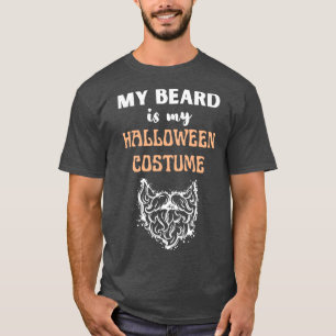 Mein Bart ist mein Halloweenkostüm 27 T-Shirt