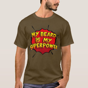 Mein Bart ist mein superpower Funny Design Mein Ba T-Shirt