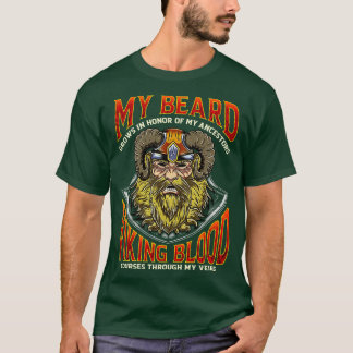Mein Bart wächst zu Ehren meiner Vorfahren und Vik T-Shirt