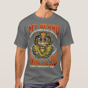 Mein Bart wächst zu Ehren meiner Vorfahren Wikinge T-Shirt