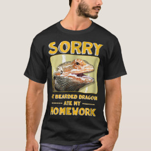Mein bärtiger Drache aß meine Hausaufgaben Pogona  T-Shirt