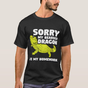 Mein bärtiger Drache hat meine Hausaufgaben Pogona T-Shirt