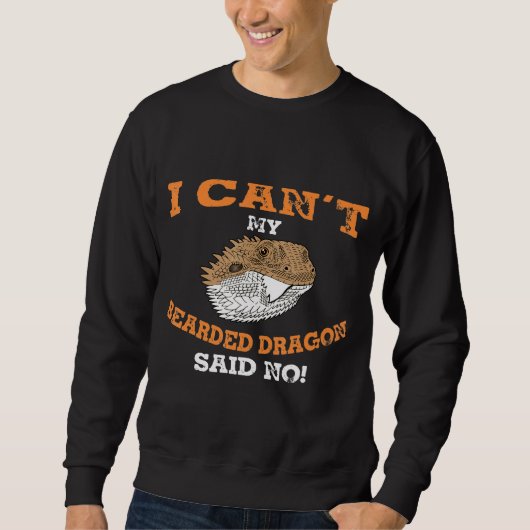 Mein bärtiger Drache sagte nein Sweatshirt (Vorderseite)