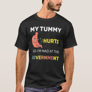 Mein Bauch tut weh und ich bin sauer auf die Regie T-Shirt