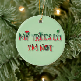 Mein Baum ist beleuchtet, ich nicht – Lustiger Wei Keramik Ornament