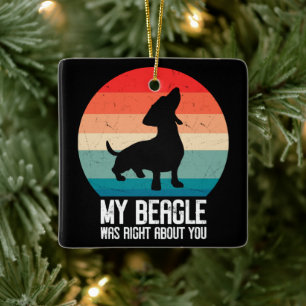 Mein Beagle hatte recht über dich Beagle Haustier Keramikornament