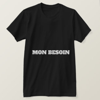 MEIN BEDÜRFNIS T-Shirt
