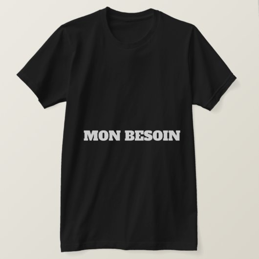 MEIN BEDÜRFNIS T-Shirt (Design vorne)
