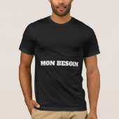 MEIN BEDÜRFNIS T-Shirt (Vorderseite)