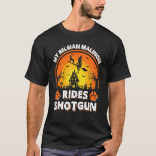 Mein belgischer Malinois Hund reitet Hexe mit Schr T-Shirt