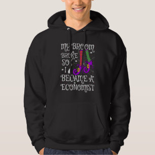 Mein Besen brach, also wurde ich ein Wirtschaftswi Hoodie