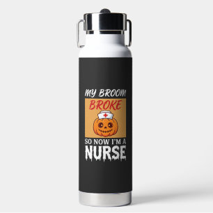 Mein Besen brach Krankenschwester Halloween Trinkflasche