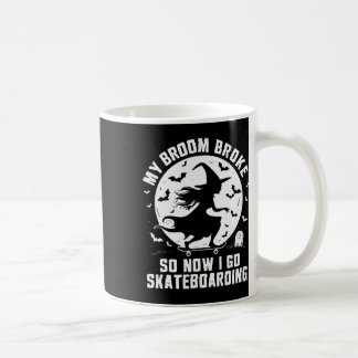 Mein Besen ist kaputt, also geh ich jetzt Skateboa Kaffeetasse