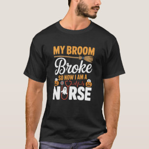 Mein Besen ist kaputt, deshalb bin ich jetzt Krank T-Shirt