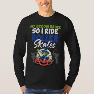 Mein Besen ist kaputt, deshalb fahre ich mit Rolls T-Shirt