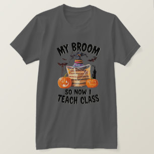 Mein Besen ist kaputt, deshalb unterrichte ich jet T-Shirt
