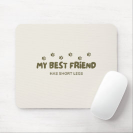 'Mein bester Freund hat kurze Beine' Verspielte Hu Mousepad