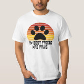 Mein bester Freund hat Paws T - Shirt (Vorderseite)