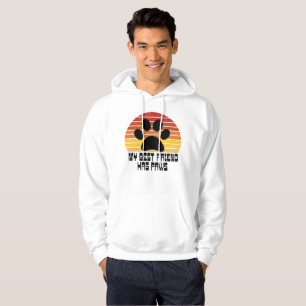 Mein bester Freund hat Pfoten Hoodie