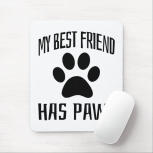 Mein bester Freund hat Pfoten - Hunde Liebhaber Mousepad