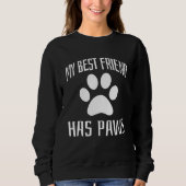 Mein bester Freund hat Pfoten Sweatshirt (Vorderseite)