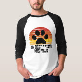 Mein bester Freund hat Pfoten T-Shirt (Vorderseite)