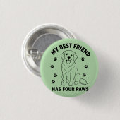 Mein bester Freund hat vier Pfoten Golden Retrieve Button (Vorne & Hinten)