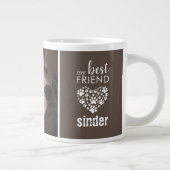 Mein bester Freund Hund Foto Personalisiert Jumbo-Tasse (Rechts)
